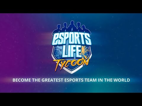 Esports Life Tycoon Launch Trailer