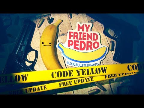My Friend Pedro - Code Yellow Update