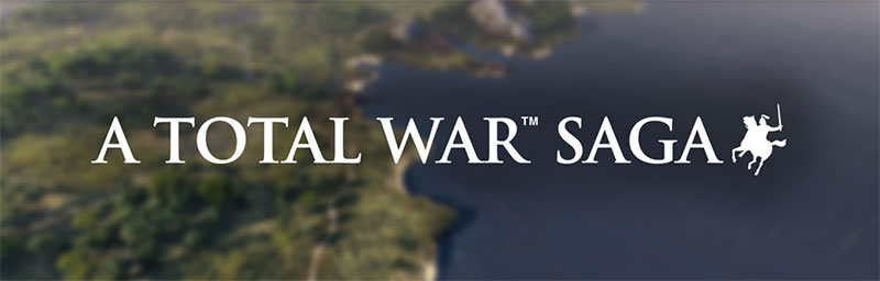 Total War Spinoff'u A Total War Saga Resmi olarak Duyuruldu! 1 Total War Spinoff'u A Total War Saga Resmi olarak Duyuruldu!