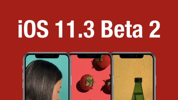 iOS 11.3 Beta 2 Yayınlandı 1 iOS 11.3 Beta 2 Yayınlandı
