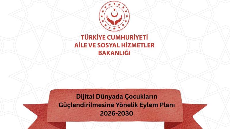Dijital Dünyada Çocukların Güçlendirilmesine Yönelik Eylem Planı